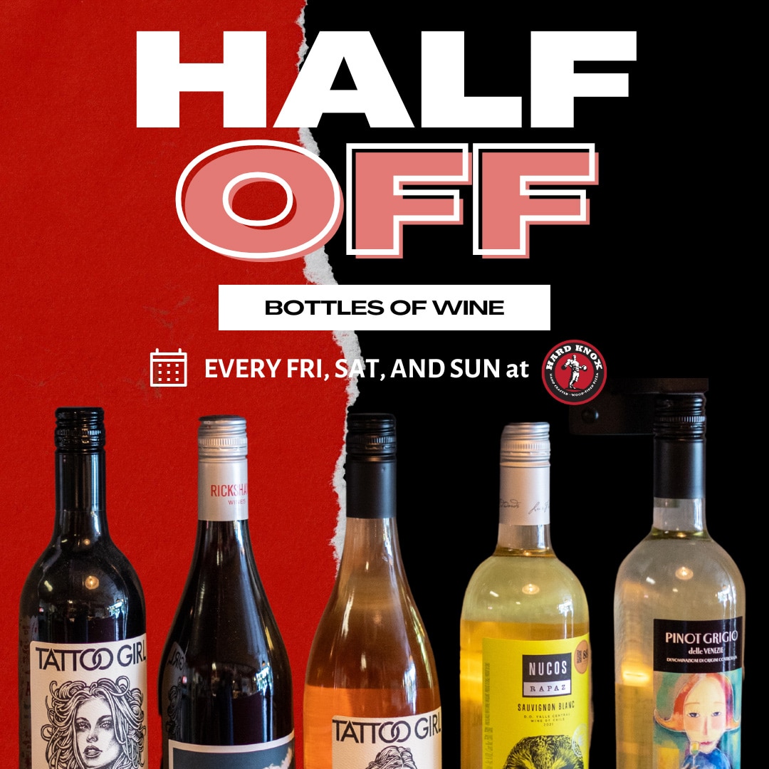 Half Off Bottles of Wine at Hard Knox Pizza Every Friday Saturday and Sunday